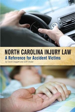 Seller image for North Carolina Injury Law : A Reference for Accident Victims for sale by GreatBookPrices