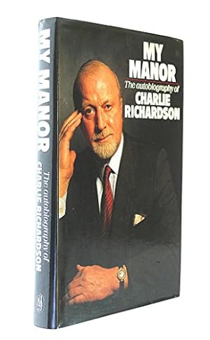 Seller image for My Manor: The Autobiography of Charlie Richardson for sale by WeBuyBooks