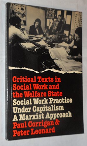 Imagen del vendedor de Social Work Practice Under Capitalism: Critical Texts in Social Work and the Welfare State (Critical texts in social work & the welfare state) a la venta por WeBuyBooks