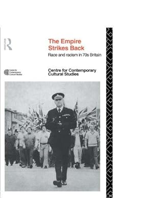 Bild des Verkufers fr EMPIRE STRIKES BACK: Race and Racism In 70's Britain zum Verkauf von WeBuyBooks