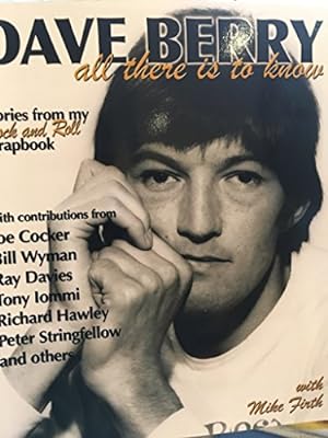 Seller image for Dave Berry - All There is to Know: Stories from My Rock and Roll Scrapbook for sale by WeBuyBooks