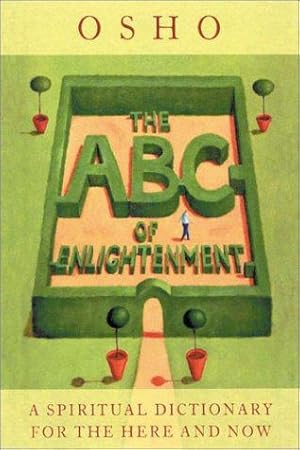 Seller image for The ABC of Enlightenment: A Spiritual Dictionary For the Here and Now for sale by WeBuyBooks