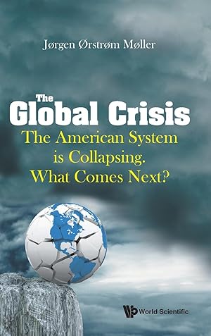 Seller image for Global Crisis, The: The American System Is Collapsing. What Comes Next? for sale by moluna