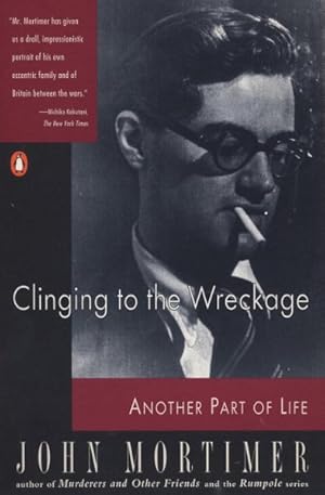 Imagen del vendedor de Clinging to the Wreckage : A Part of Life a la venta por GreatBookPrices