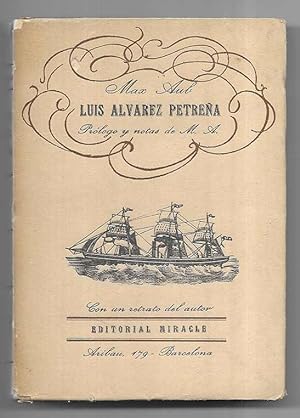Luis Alvarez Petreña . Prólogo y notas de M. A. edición facsímil de la edición de 1934