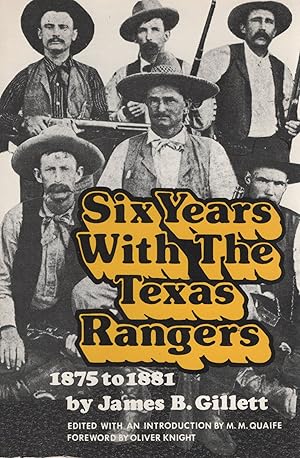 Imagen del vendedor de SIX YEARS WITH THE TEXAS RANGERS 1875 TO 1881 a la venta por Columbia Books, ABAA/ILAB, MWABA