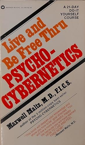 Bild des Verkufers fr Live and be Free Thru Psychocybernetics zum Verkauf von Mister-Seekers Bookstore