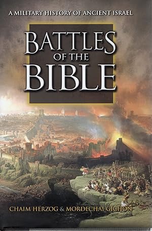 Imagen del vendedor de BATTLES OF THE BIBLE: A MILITARY HISTORY OF ANCIENT ISRAEL a la venta por Columbia Books, ABAA/ILAB, MWABA