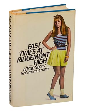 Bild des Verkufers fr Fast Times At Ridgemont High: A True Story zum Verkauf von Jeff Hirsch Books, ABAA