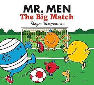 Bild des Verkufers fr Mr. Men Little Miss: The Big Match: The Perfect Childrens Football book for World Cup 2022 (Mr. Men & Little Miss Celebrations) zum Verkauf von WeBuyBooks