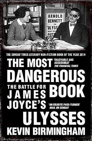 Imagen del vendedor de The Most Dangerous Book: The Battle for James Joyce's Ulysses a la venta por WeBuyBooks