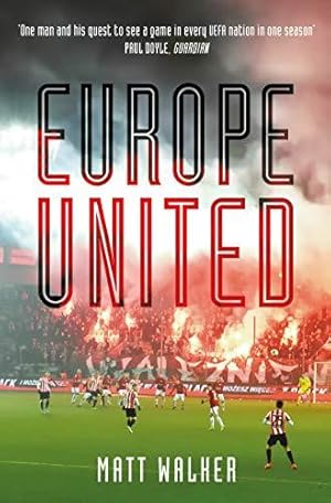 Image du vendeur pour Europe United: 1 football fan. 1 crazy season. 55 UEFA nations mis en vente par WeBuyBooks