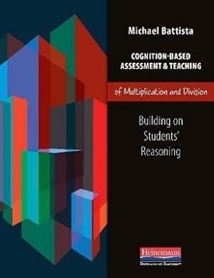 Bild des Verkufers fr Cognition-Based Assessment & Teaching of Multiplication and Division: Building on Students\ Reasoning zum Verkauf von moluna