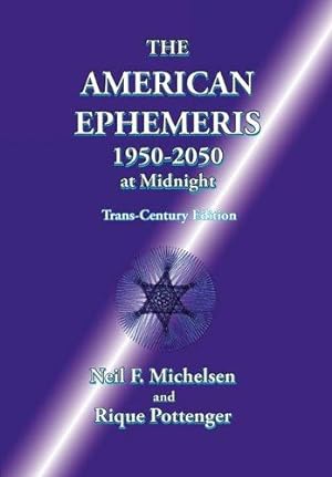 Seller image for The American Ephemeris 1950-2050 at Midnight for sale by WeBuyBooks