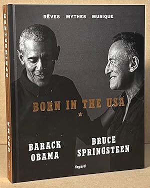 Imagen del vendedor de Born in the USA _ Reves, Mythes, Musique a la venta por San Francisco Book Company