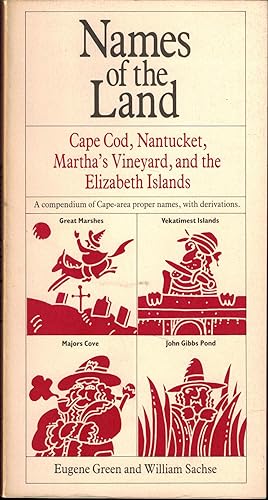 Seller image for Names of the Land - Cape Cod, Nantucket, Martha's Vineyard, and the Elizabeth Islands for sale by UHR Books