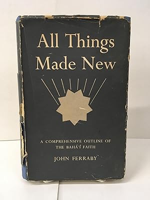 Bild des Verkufers fr All Things Made New: A Comprehensive Outline of the Baha'i Faith zum Verkauf von Chamblin Bookmine