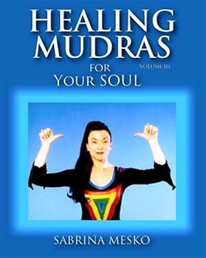 Immagine del venditore per Healing Mudras for Your Soul: Yoga for Your Hands venduto da GreatBookPrices