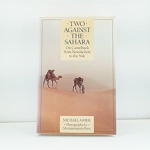 Seller image for Two Against the Sahara: On Camelback from Nouakchott to the Nile for sale by Cat On The Shelf