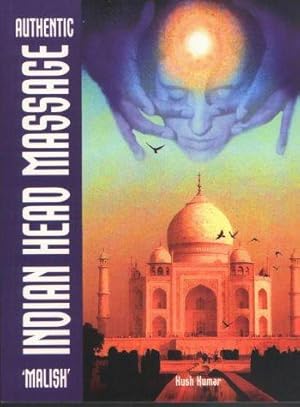 Seller image for Authentic Indian Head Massage: Malish for sale by WeBuyBooks