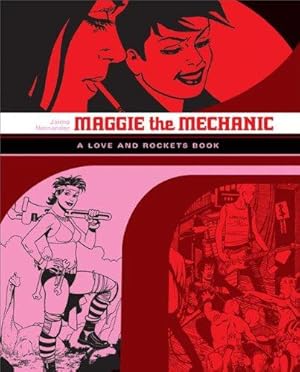 Bild des Verkufers fr Maggie the Mechanic: The First Volume of 'Locas' Stories from Love and Rockets: 2 (LOVE & ROCKETS LIBRARY JAIME GN) zum Verkauf von WeBuyBooks