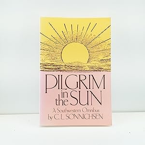 Bild des Verkufers fr Pilgrim in the Sun: A Southwestern Omnibus zum Verkauf von Cat On The Shelf