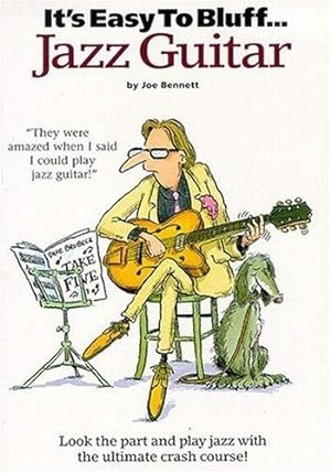 Bild des Verkufers fr It's Easy To Bluff. Jazz Guitar zum Verkauf von WeBuyBooks