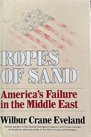 Immagine del venditore per Ropes of Sand America's Failure in the Middle East venduto da Brooks Books