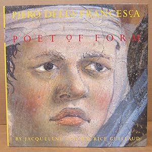 Image du vendeur pour Piero Della Francesca: Poet of Form; The Frescos of San Francesco di Arezzo mis en vente par Midway Book Store (ABAA)