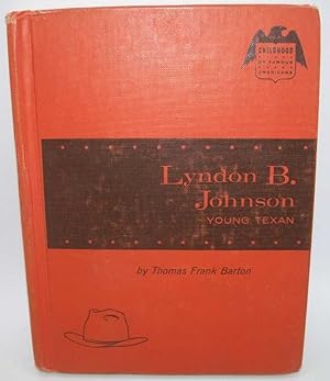 Seller image for Lyndon B. Johnson, Young Texan (Childhood of Famous Americans series) for sale by Easy Chair Books