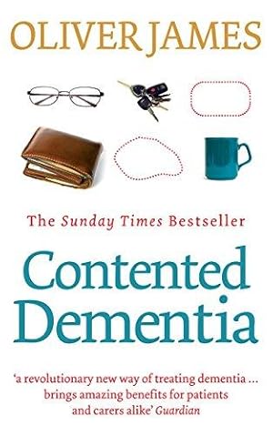 Seller image for Contented Dementia: A Revolutionary New Way of Treating Dementia : 24-hour Wraparound Care for Lifelong Well-being for sale by WeBuyBooks