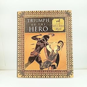 Seller image for Triumph of the Hero: Greek and Roman Myth (Myth and Mankind) for sale by Cat On The Shelf