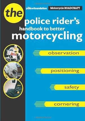 Seller image for Motorcycle Roadcraft: The Police Rider's Handbook to Better Motorcycling for sale by WeBuyBooks