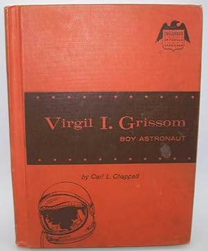 Seller image for Virgil I. Grissom, Boy Astronaut (Childhood of Famous Americans series) for sale by Easy Chair Books