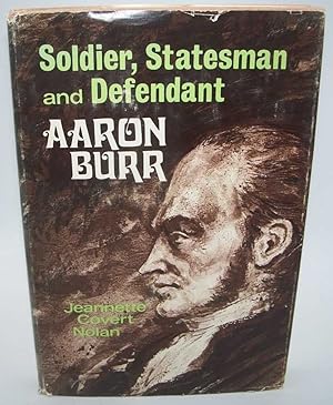 Soldier, Statesman and Defendant: Aaron Burr