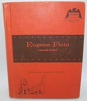 Image du vendeur pour Eugene Field, Young Poet (Childhood of Famous Americans series) mis en vente par Easy Chair Books