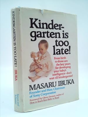 Bild des Verkufers fr Kindergarten is Too Late! zum Verkauf von ThriftBooksVintage