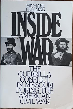 Inside War: The Guerrilla Conflict in Missouri During the Civil War