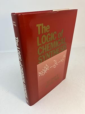 Imagen del vendedor de THE LOGIC OF CHEMICAL SYNTHESIS a la venta por Frey Fine Books