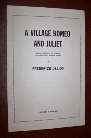 Imagen del vendedor de A VILLAGE ROMEO and JULIET Music Drama in Six Scenes from Gottfried Keller's Novel a la venta por Antiquarian Bookshop