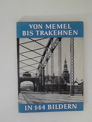 Imagen del vendedor de Von MEMEL bis TRAKEHNEN in 144 Bildern - 80 Seiten mit 144 historischen S/W-Abbildungen - a la venta por ANTIQUARIAT FRDEBUCH Inh.Michael Simon