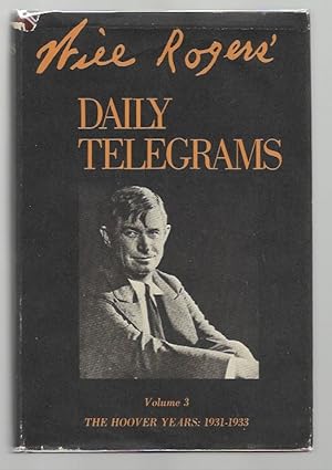 Image du vendeur pour Will Rogers' Daily Telegram: Volume 3 The Hoover Years 1931-1933 mis en vente par K. L. Givens Books