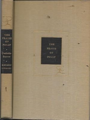 Seller image for The Praise of Folly (Modern Library: 1941) for sale by Bookfeathers, LLC