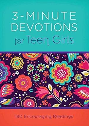Bild des Verkufers fr 3-Minute Devotions for Teen Girls: 180 Encouraging Readings zum Verkauf von WeBuyBooks