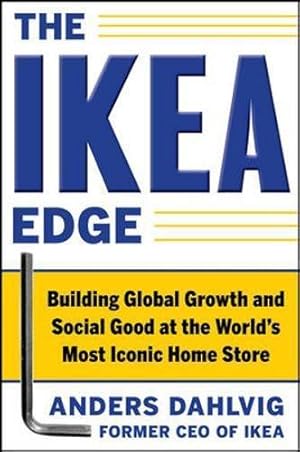 Seller image for The IKEA Edge: Building Global Growth and Social Good at the World's Most Iconic Home Store (MGMT & LEADERSHIP) for sale by WeBuyBooks