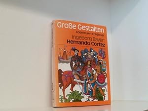 Seller image for Hernando Cortez von Ingeborg Bayer for sale by Book Broker