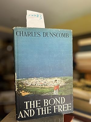 Seller image for THE BOND AND THE FREE for sale by GoldBookShelf