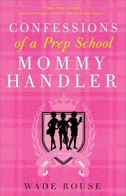 Seller image for Confessions of a Prep School Mommy Handler: A Memoir (Paperback or Softback) for sale by BargainBookStores