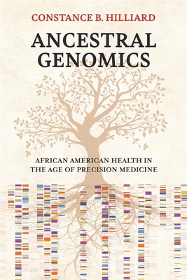 Seller image for Ancestral Genomics: African American Health in the Age of Precision Medicine (Hardback or Cased Book) for sale by BargainBookStores