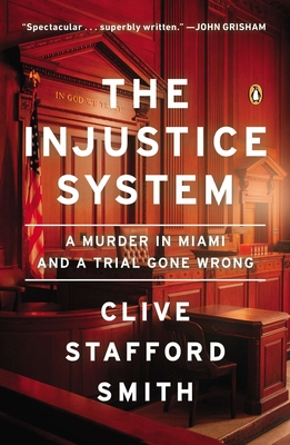 Imagen del vendedor de The Injustice System: A Murder in Miami and a Trial Gone Wrong (Paperback or Softback) a la venta por BargainBookStores